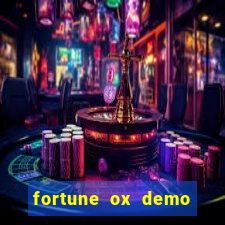 fortune ox demo dinheiro infinito